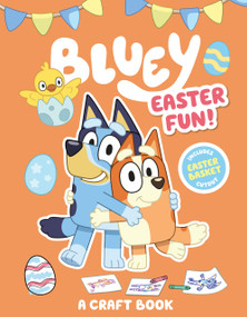 Bluey: Easter Fun!: A Craft Book by Penguin Young Readers Licenses, 9780593750834