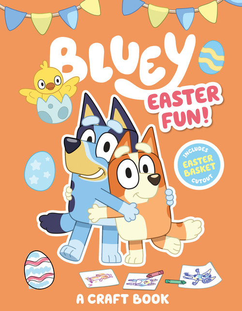 Bluey: Easter Fun!: A Craft Book by Penguin Young Readers Licenses, 9780593750834