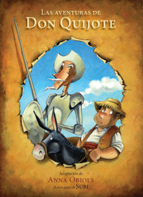 Las aventuras de Don Quijote / The Adventures of Don Quijote (Spanish Edition) by Anna Obiols, SUBI, 9781644738856