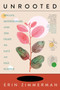 Unrooted (Botany, Motherhood, and the Fight to Save an Old Science) by Erin Zimmerman, 9781685890704