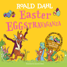 Easter EGGstravaganza (With Lift-the-Flap Surprises!) by Roald Dahl, Quentin Blake, 9780593660850