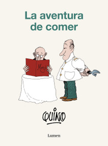 La aventura de comer / The Adventure of Eating (Spanish Edition) by Quino, 9788426423825