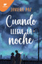 Cuando llegue la noche / When Night Falls (Spanish Edition) by Javiera Paz, 9788419650542