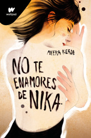 No te enamores de Nika / Don't Fall in Love With Nika (Spanish Edition) by Meera Kean, 9786073832434