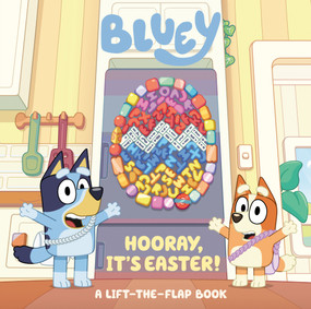 Bluey: Hooray, It's Easter! (A Lift-the-Flap Book) by Penguin Young Readers Licenses, 9780593750841