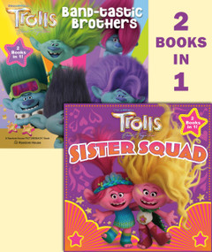Trolls Band Together: Sister Squad/Band-tastic Brothers (DreamWorks Trolls) by Random House, Random House, 9780593652312