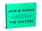 The Culture (The Drawings) by Iain M. Banks, 9780316572873