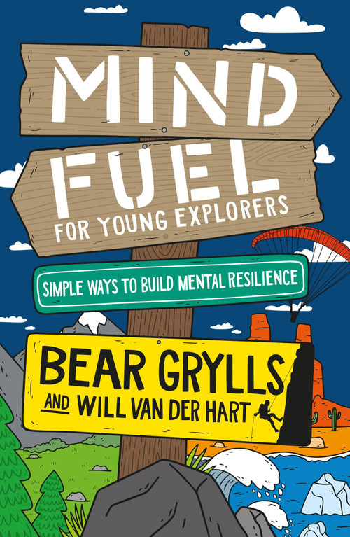 Mind Fuel for Young Explorers by Bear Grylls, 9781399806749