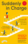 Suddenly In Charge 3rd Edition (Managing Up, Managing Down, Succeeding All Around) by Roberta Chinsky Matuson, 9781399811927