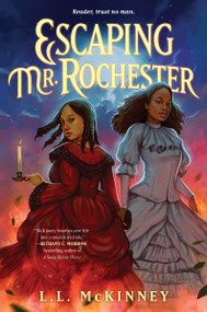 Escaping Mr. Rochester by L.L. McKinney, 9780062986269