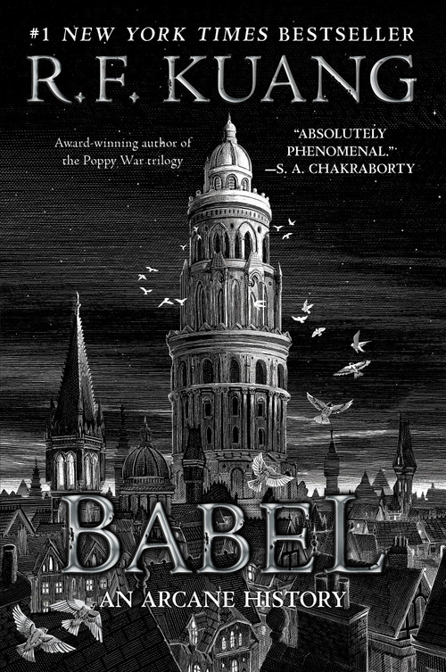 Babel (Or the Necessity of Violence: An Arcane History of the Oxford Translators' Revolution) - 9780063021433 by R. F. Kuang, 9780063021433