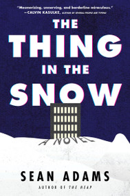 The Thing in the Snow (A Novel) - 9780063257764 by Sean Adams, 9780063257764