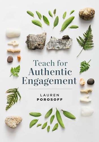 Teach for Authentic Engagement by Lauren Porosoff, 9781416632092