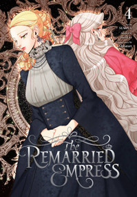 The Remarried Empress, Vol. 4 by Alphatart, SUMPUL, HereLee, Chiho Christie, 9798400900365