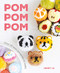 Pom Pom Pom (Over 50 Mini Pompoms to Make) by Henry Le, 9781784945169