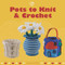 Pots to Knit & Crochet by Gina Alton, 9781861088055