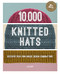 10,000 Knitted Hats (Discover your own unique design combinations) by Jo Allport, 9781784946319