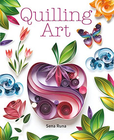 Quilling Art by Sena Runa, 9781784943677