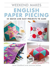 Weekend Makes: English Paper Piecing by Janet Goddard, 9781784946432