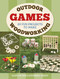 Outdoor Woodworking Games (20 Fun Projects to Make) by Alan Goodsell, Randall A. Maxey, 9781784943745