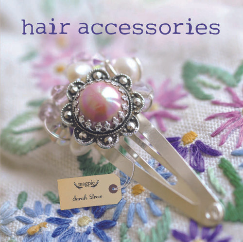 Hair Accessories by Sarah Drew, 9781861088796