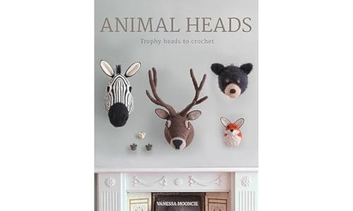 Animal Heads (Trophy Heads to Crochet) by Vanessa Mooncie, 9781784940645