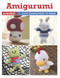 Amigurumi by Lan-Anh Bui, Josephine Wan, 9781861087829