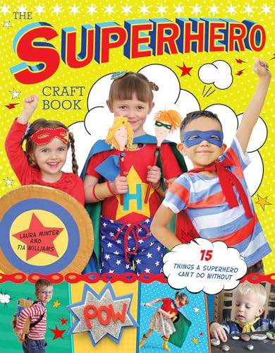 The Superhero Craft Book by Laura Minter, Tia Williams, 9781784944070