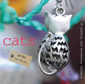 Cats (20 Jewelry and Accessory Designs) by Sian Hamilton, 9781861089441