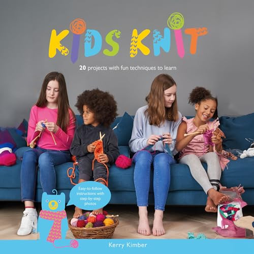 Kids Knit (20 Projects with Fun Techniques to Learn) by Kerry Kimber, 9781784945824