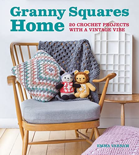 Granny Squares Home (20 Crochet Projects with a Vintage Vibe) by Emma Varnam, 9781784943639