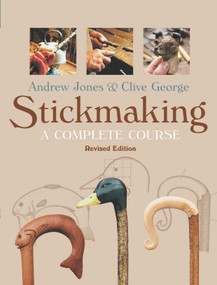 Stickmaking: A Complete Course (Revised Edition) by Andrew Jones, Clive George, 9781861085221