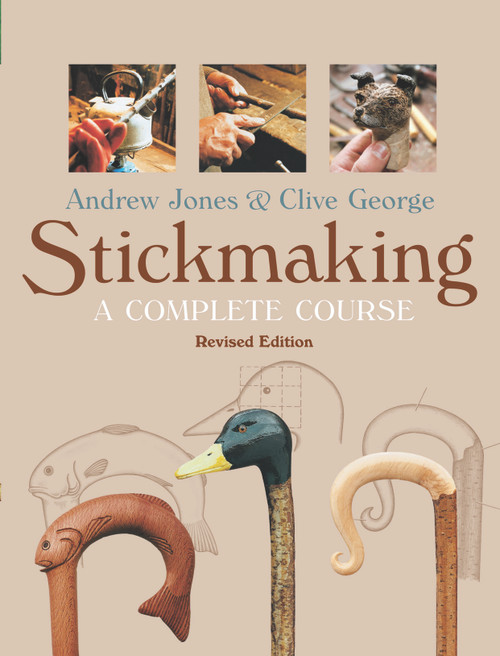 Stickmaking: A Complete Course (Revised Edition) by Andrew Jones, Clive George, 9781861085221