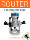 Router (A Craftsman's Guide) by Alan Goodsell, 9781861089014