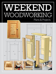 Weekend Woodworking by GMC Editors, 9781784942434