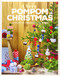 A Very Pompom Christmas: 20 Festive Projects to Make by Jemima Schlee, 9781784943875