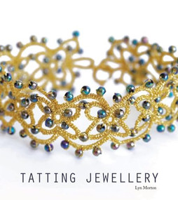 Tatting Jewellery by Lyn Morton, 9781861086761