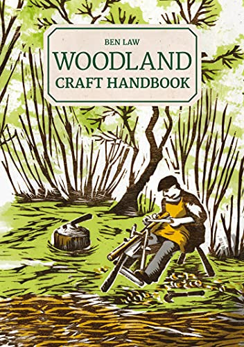 Woodland Craft Handbook by Ben Law, 9781784946159