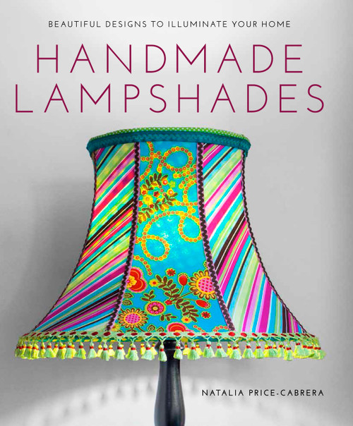 Handmade Lampshades by Natalia Price-Cabrera, 9781784940690