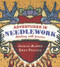 Adventures in Needlework (Stitching with Passion) by Jessica Aldred, Emily Peacock, 9781861088956