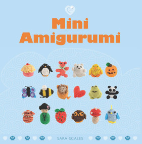 Mini Amigurumi - 9781861089656 by Sara Scales, 9781861089656