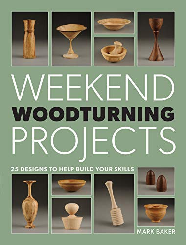 Weekend Woodturning Projects (25 Simple Projects for the Home) by Mark Baker, 9781861089229