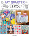Fat Quarter: Toys (25 Projects to Make From Short Lengths of Fabric) by Susie Johns, 9781784945138