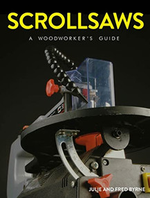 Scrollsaws (A Woodworker's Guide) by Julie Byrne, Fred Byrne, 9781784944438