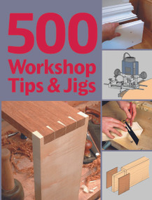 500 Workshop Tips & Jigs by Stuart Lawson, 9781861084231