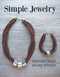 Simple Jewelry (Handcrafted Designs and Easy Techniques) by Clair Wolfe, 9781784941758