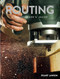 Routing (A Woodworker's Guide) by Stuart Lawson, 9781784944421