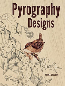 Pyrography Designs by Norma Gregory, 9781861081162