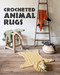 Crocheted Animal Rugs by Vanessa Mooncie, 9781784945855