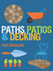 Paths, Patios & Decking by Paul Wagland, 9781861088871